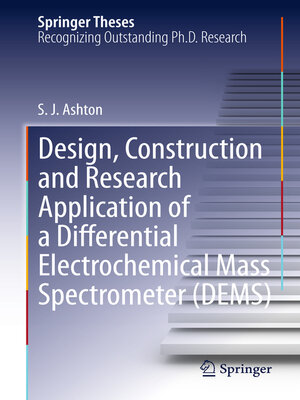 cover image of Design, Construction and Research Application of a Differential Electrochemical Mass Spectrometer (DEMS)
